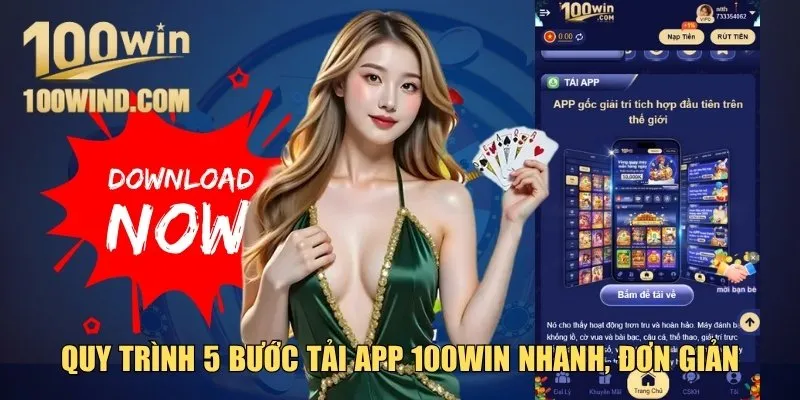5 bước tải app 100Win nhanh, cực dễ