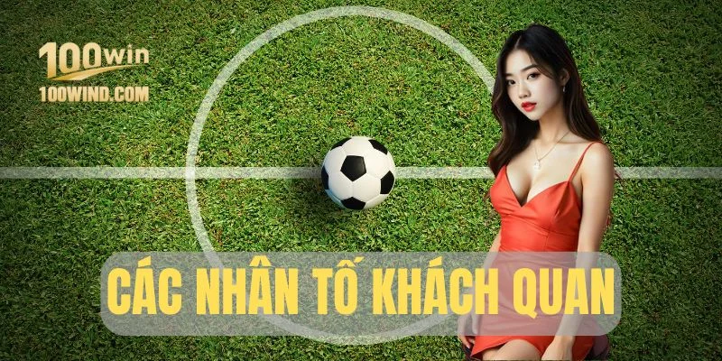 Các yếu tố khác ảnh hưởng tới trận đấu