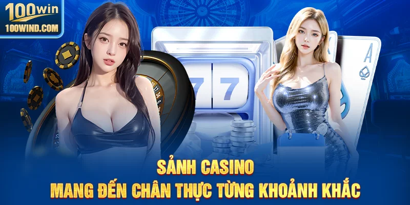 Casino online - Không khí thực, trải nghiệm mượt
