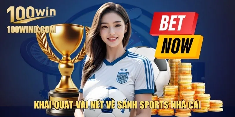 Giới thiệu về sảnh sports nhà cái