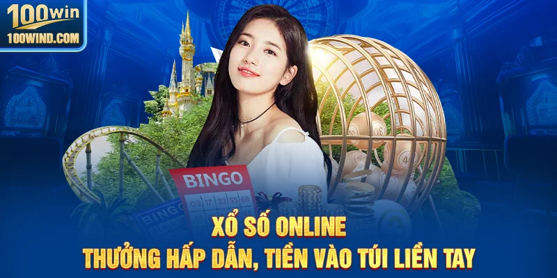 Xổ số online - Thưởng cao, tiền về ngay